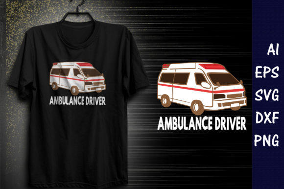 Ambulance Driver T-Shirt Design Graphics & T-Shirt Designs