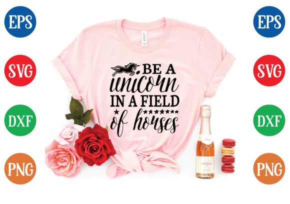 Be a Unicorn in a Field of Horses Graphics