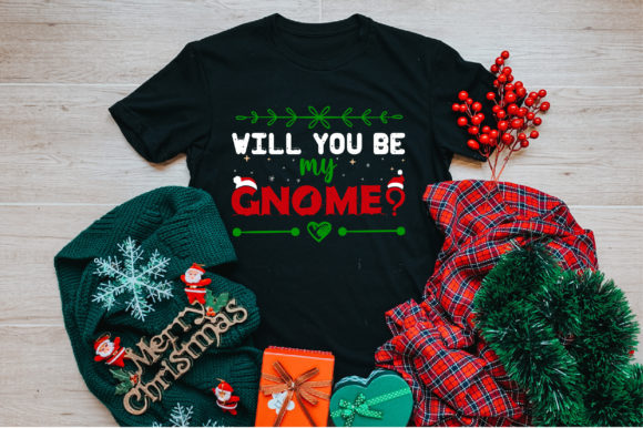 Be My Gnome Christmas T-Shirt Design: Graphics & T-Shirt Designs