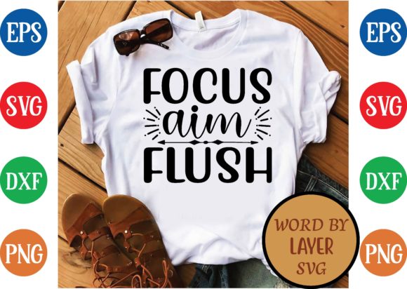 Focus Aim Flush Svg Design: Graphics for T-Shirt Projects