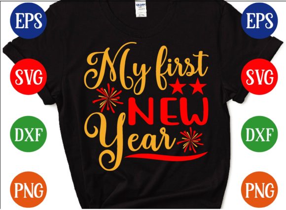 My First New Year Svg Design Graphics