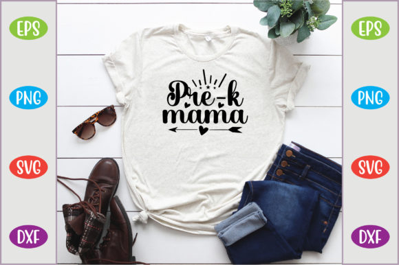 Pre-k Mama Graphics for T-Shirt Designs