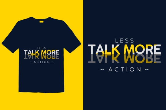 Talk More Typography T Shirt Design: Graphics & Print Templates