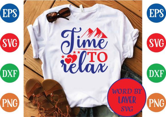 Time to Relax SVG: Graphics & T-Shirt Designs Reviewed