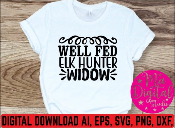 Well Fed Elk Hunter Widow Svg Graphics